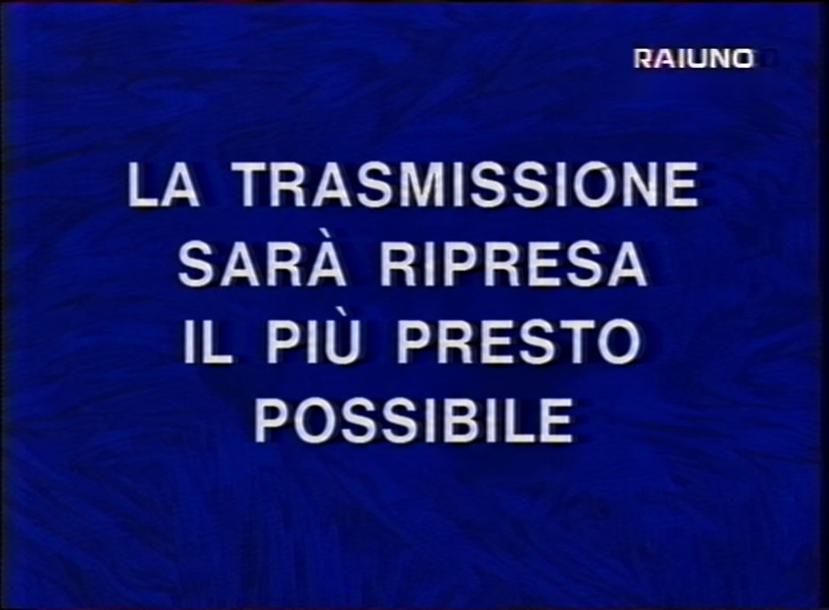Cartello di Raiuno con la scritta “La trasmissione sarà ripresa il più presto possibile”, trasmesso dopo l’interruzione della diretta da Lecce il 15 luglio 2000.